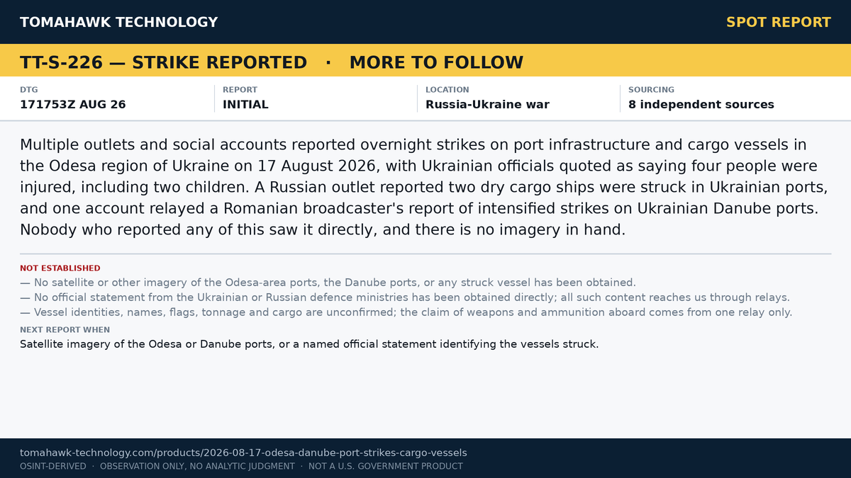 Reporting of Strikes on Odesa-Area Port Infrastructure and Cargo Vessels, 17 August 2026